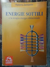 Energie sottili e la terapia energo-vibrazionale - Roberto Zamperini - Macro