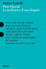 Pino Pascali. La scultura e il