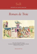 Roman de Troie. Ediz. francese