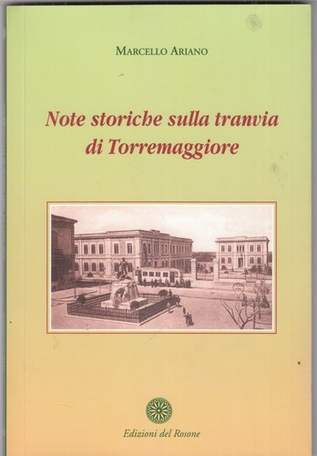 Nore storiche sulla tranvia - , di