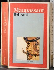 BEL-AMI. MAUPASSANT. GARZANTI.