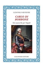 Carlo borbone nuovo re - di, borbone.