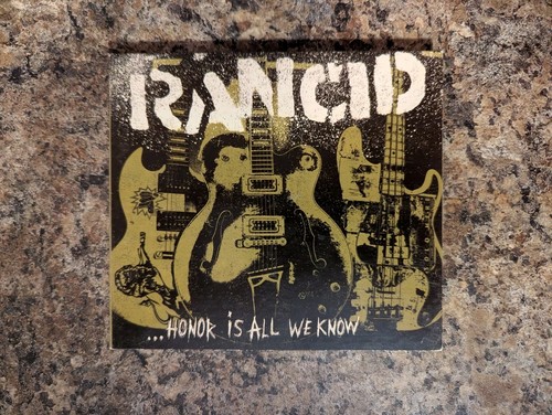 Rancid honor all - all, we
