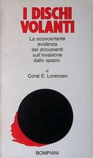 I dischi volanti. La sconvolgente evidenza dei documenti sull'invasione dallo s
