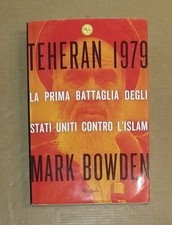 Mark Bowden - Teheran 1979 