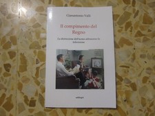 IL COMPIMENTO DEL REGNO-GIANANTONIO VALLI-EFFEPI SETTEMBRE 2009