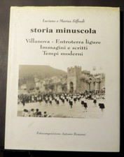 STORIA MINUSCOLA - VILLANOVA D'ALBENGA ENTROTERRA LIGURE IMMAGINI E SCRITTI