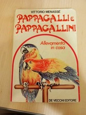 PAPPAGALLI E PAPPAGALLINI allevamento In casa - De Vecchi
