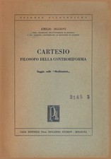 Cartesio: filosofo della controriforma - Emilio Oggioni [1959]