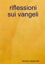 Riflessioni sui vangeli - riflessioni,