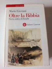 Oltre La Bibbia Mario Liverani 1 Ed. Laterza 2003 A9