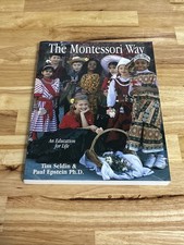 MONTESSORI WAY : AN EDUCATION