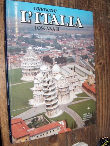 Conoscere italia toscana ii - l'italia,