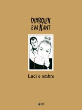  DIABOLIK e EVA - Luci ed ombre - Enzo Facciolo - Ed. Papel 2016
