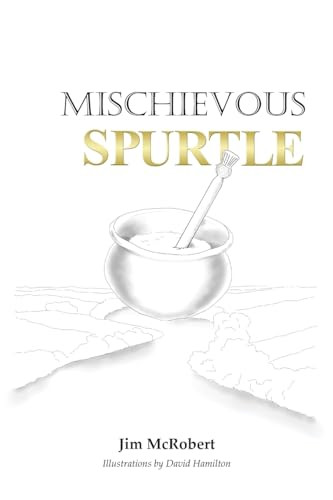Mischievous spurtle - mischievous,