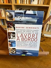 Manuale per la manutenzione della barca a vela e motore di Davide Zerbinati (s)