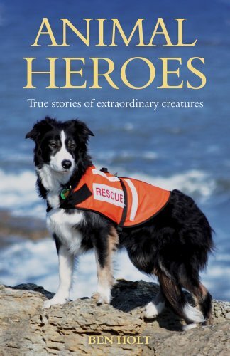 Animal heroes ben - by, holt