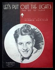 Spartiti: LET PUT OUT THE LIGHTS and Go To Sleep cantati da Rudy Vallee : ©1932