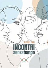 Libri Incontri Senza Tempo