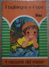 Il taglialegna e il lupo - Illustrazioni G. Vela Masò - Capitol 1978