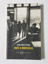 Duri a Marsiglia Libro di Gian