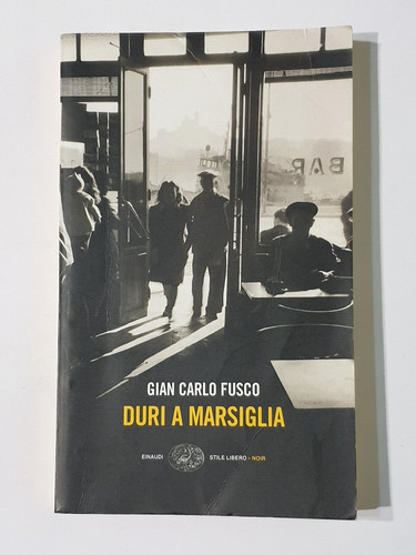 Duri marsiglia libro gian - marsiglia,