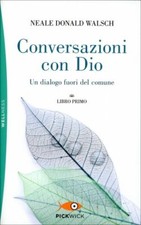 LIBRO CONVERSAZIONI CON DIO. UN DIALOGO FUORI DEL COMUNE. VOL. 1 NEALE D. WALSCH
