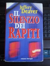 JEFFEREY DEAVER-IL SILENZIO DEI RAPITI-SONZOGNO 1997 PRIMA EDIZIONE
