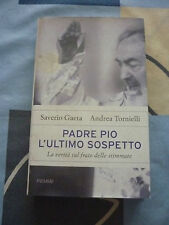 PADRE PIO L'ULTIMO SOSPETTO SAVERIO GAETA ANDREA TORNIELLI