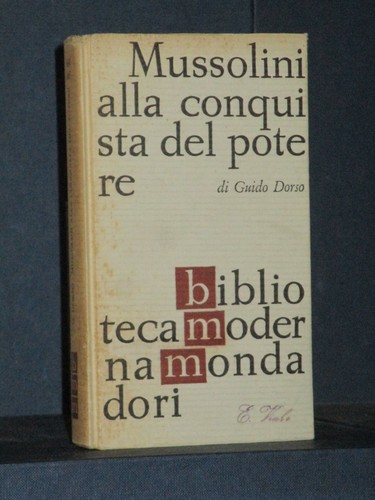 Guido dorso mussolini alla - -,