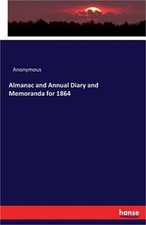Almanac and Annual Diary and