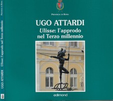 Ulisse: l'approdo nel terzo millennio. . Ugo Attardi. 1998. .