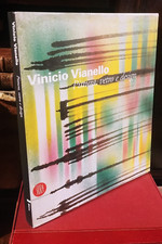 Vinicio Vianello   Pittura , vetro e design - Skira 2004