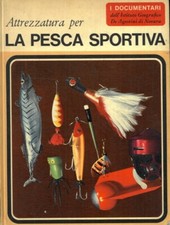 (PEROSINO Sergio) - Attrezzatura per la pesca sportiva.