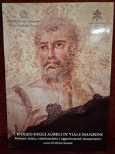 IPOGEO DEGLI AURELI IN VIALE MANZONI - CITTA' DEL VATICANO 2011