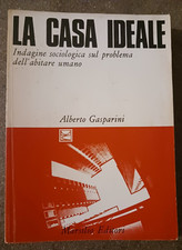 La casa ideale. Alberto Gasparini. Marilio ed. 1975