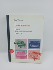 L'arte in trincea - Lea Vergine - Skira