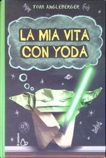 LA MIA VITA CON YODA