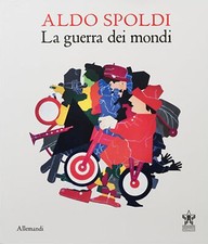 Aldo Spoldi. La guerra dei