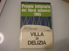 CARLO CASTELLANETA - VILLA DI DELIZIA - RIZZOLI 1965