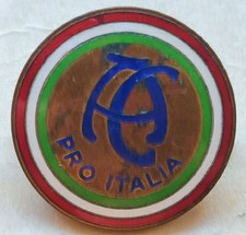 DISTINTIVO PRO ITALIA PROPAGANDA PATRIOTTICO SOCIETÀ NOVECENTO REGNO TRICOLORE 