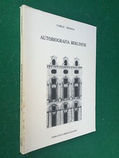 Carlo DENINA - AUTOBIOGRAFIA BERLINESE , Pierluigi Lubrina (1990) Libro