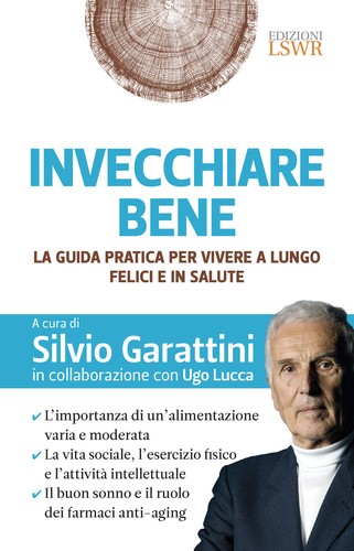 Invecchiare bene guida - bene., la