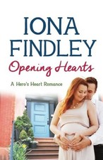 OPENING HEARTS: A HERO'S HEART ROMANCE (HERO'S HEART By Iona Findley *BRAND NEW*