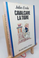 JULIUS EVOLA. CAVALCARE LA TIGRE. Società Editrice Il Falco, 1981 (1° ed.)