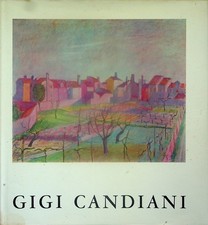 Mostra di Gigi Candiani: 1903-1963.  Venezia Sala Napoleonica 9 agosto - 9 sette