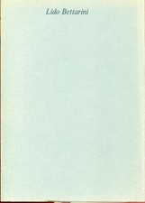 Lido Bettarini. Introduzione di Elvio Natali