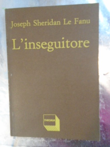 Inseguitore fanu joseph - inseguitore,