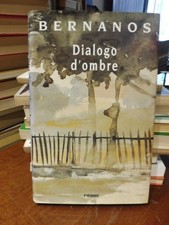 DIALOGO D'OMBRE, NOVELLE PRIMI SCRITTI - GEORGES BERNANOS - PIEMME  1^ EDIZIONE