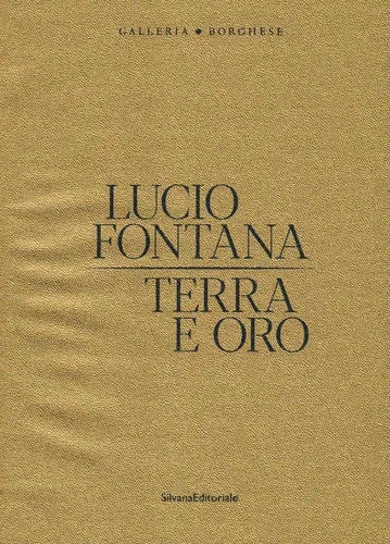 Lucio fontana terra e oro - -,